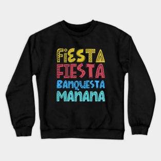 Fiesta Fiesta Banquesta Manana Crewneck Sweatshirt